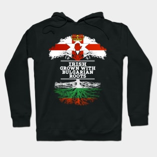 Northern Irish Grown With Bulgarian Roots - Gift for Bulgarian With Roots From Bulgaria Hoodie